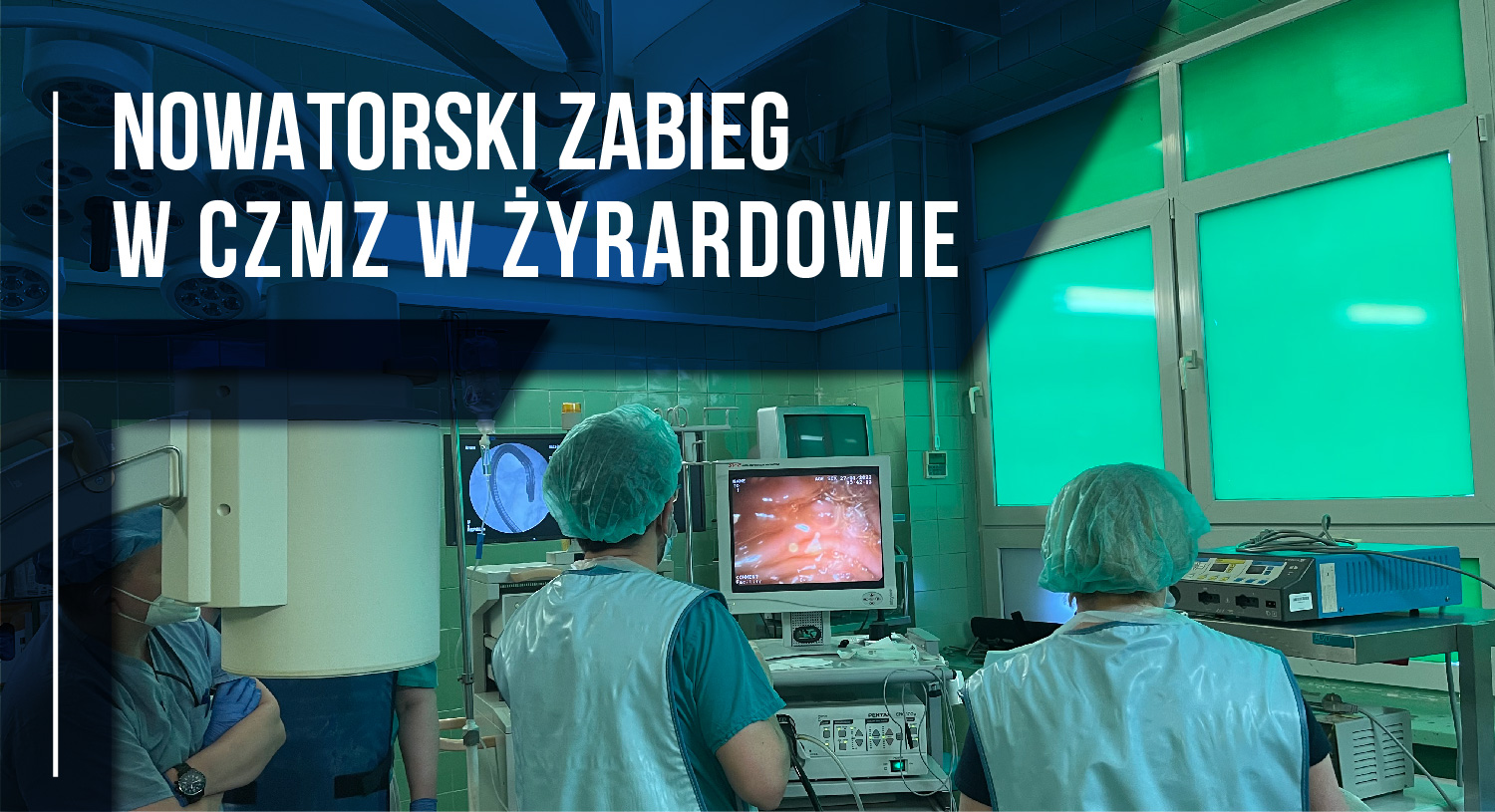 Nowatorski zabieg w CZMZ w Żyrardowie